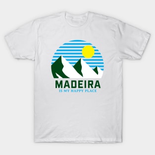 Madeira is my happy place T-Shirt